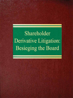 cover image of Shareholder Derivative Litigation: Besieging the Board